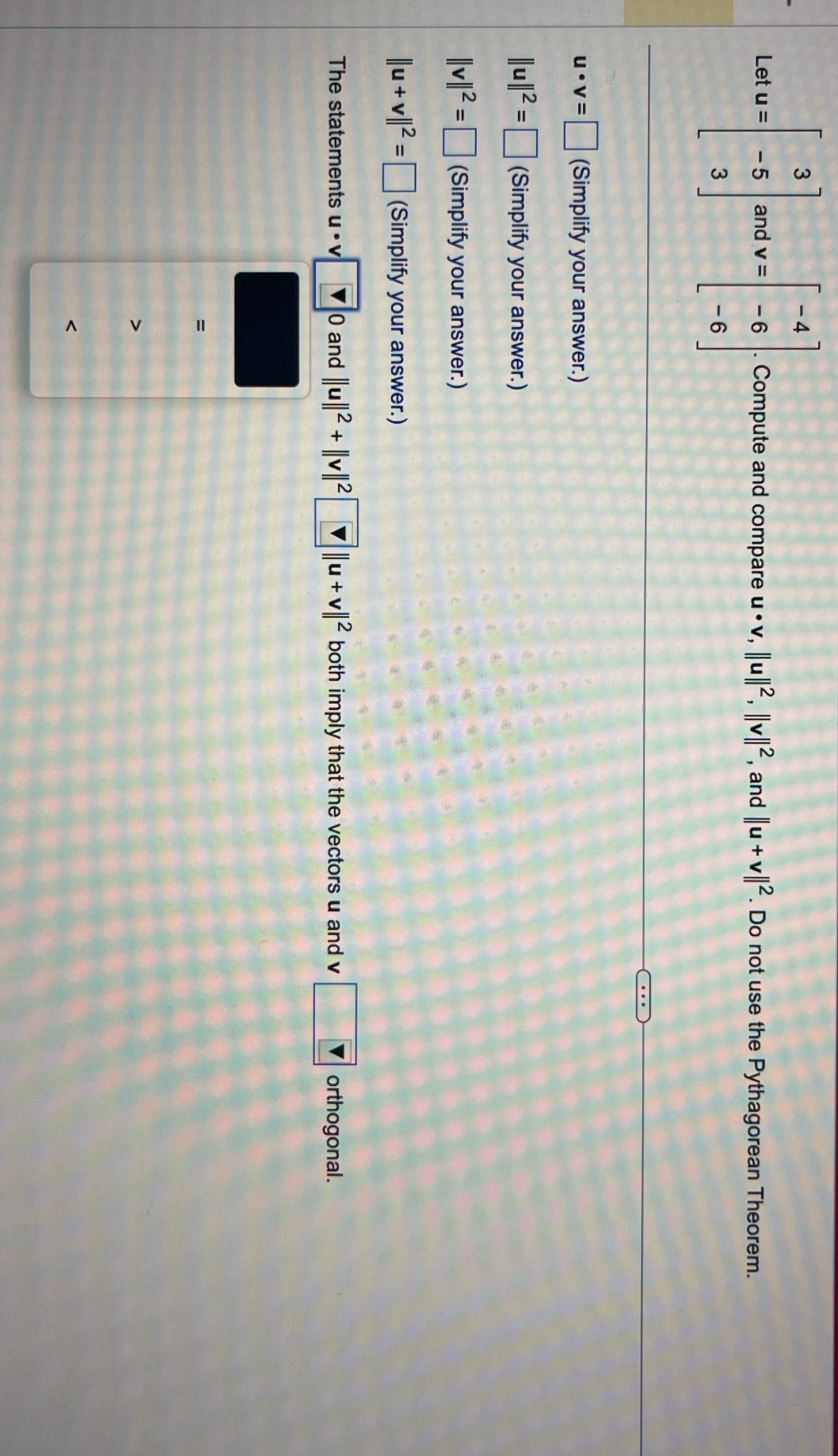  Let u = and v = -6 . Compute and compare