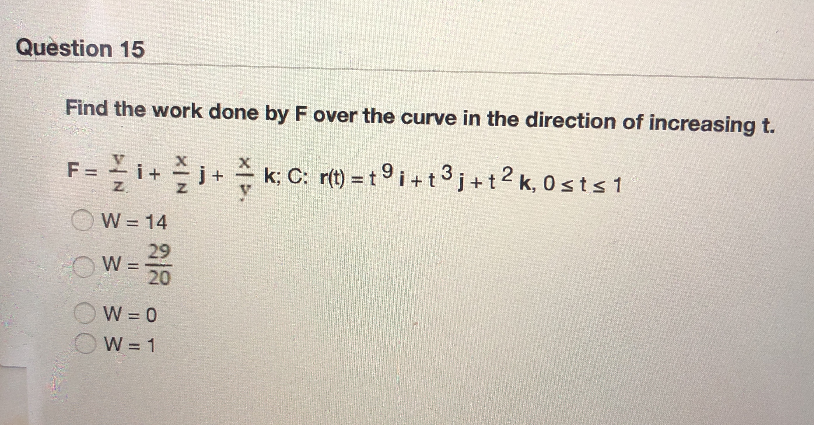 Please help me answer Question 15 Find the work done by F