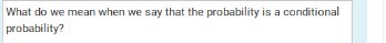  What do we mean when we say that the probability is