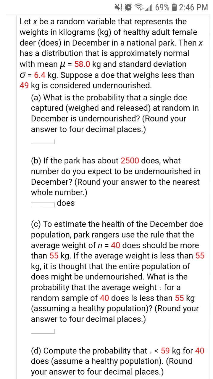 Letxbe a random variable that represents the weights in kilograms (kg) of