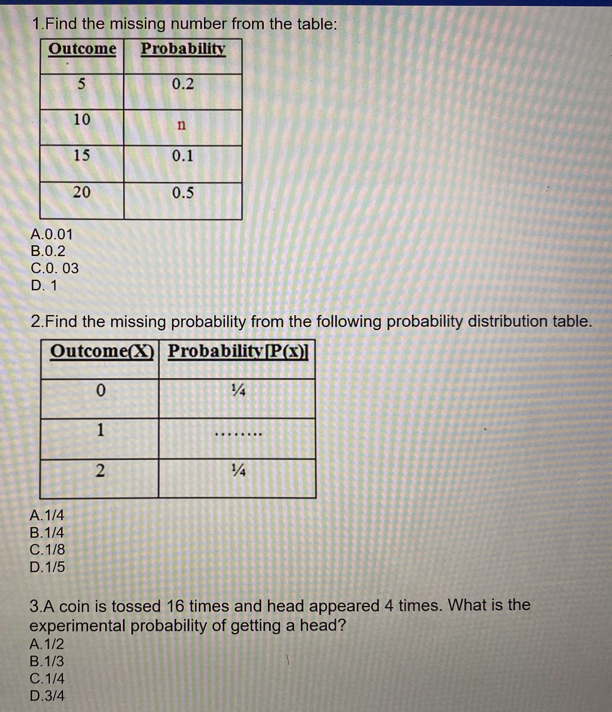 Please help solve these questions 1. Find the missing number from the