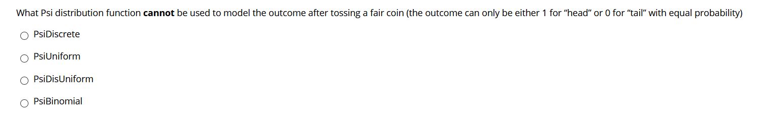 What Psi distribution function cannot be used to model the outcome after