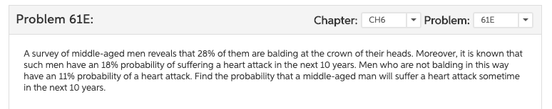 ______________________________!!!!!!!!!!!!!!!!!!!!!!!!!!!!!!! Problem 51E: Chapten CH6 v Problem: 51E A survey of middle-aged