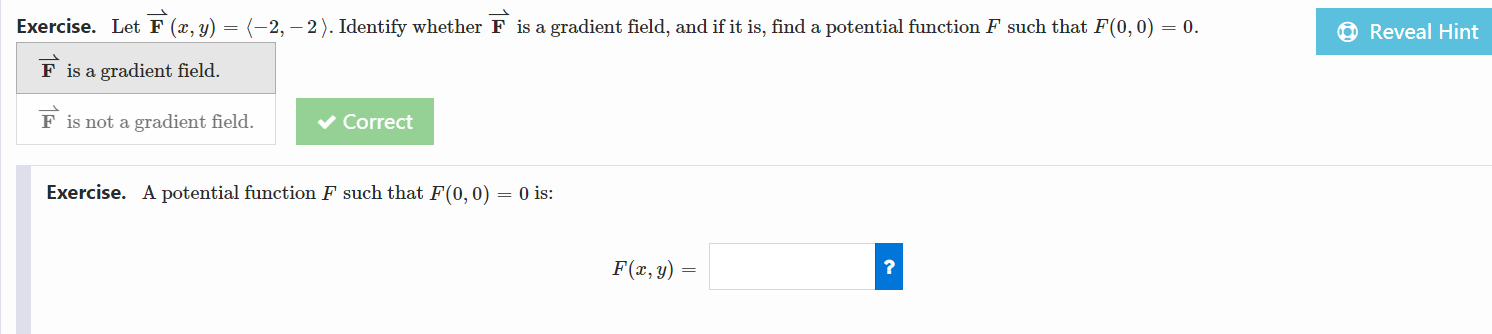F such that F(0, 0) = 0. F is a gradient field.
