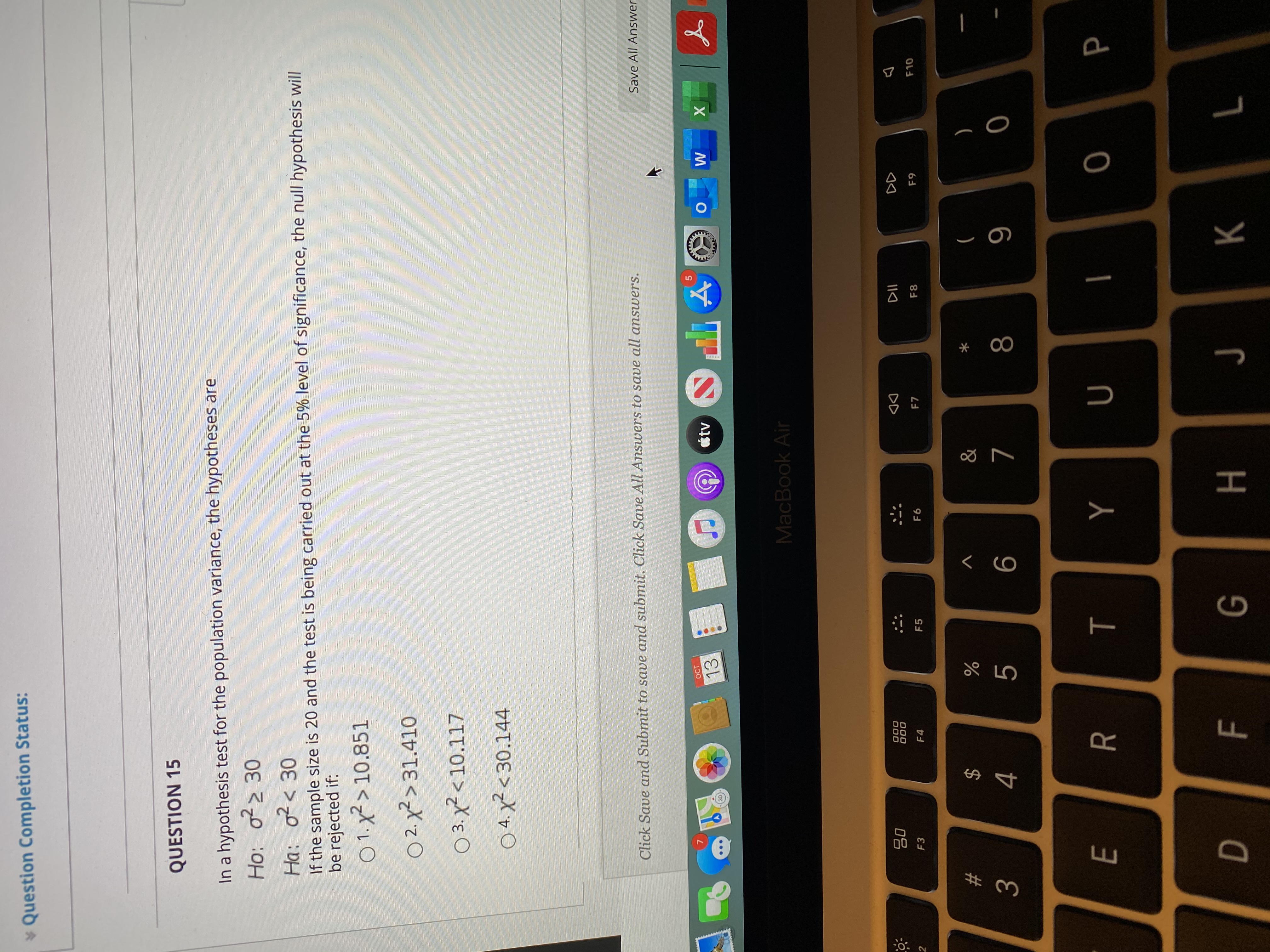 Solve the given question : Question Completion Status: QUESTION 15 In a