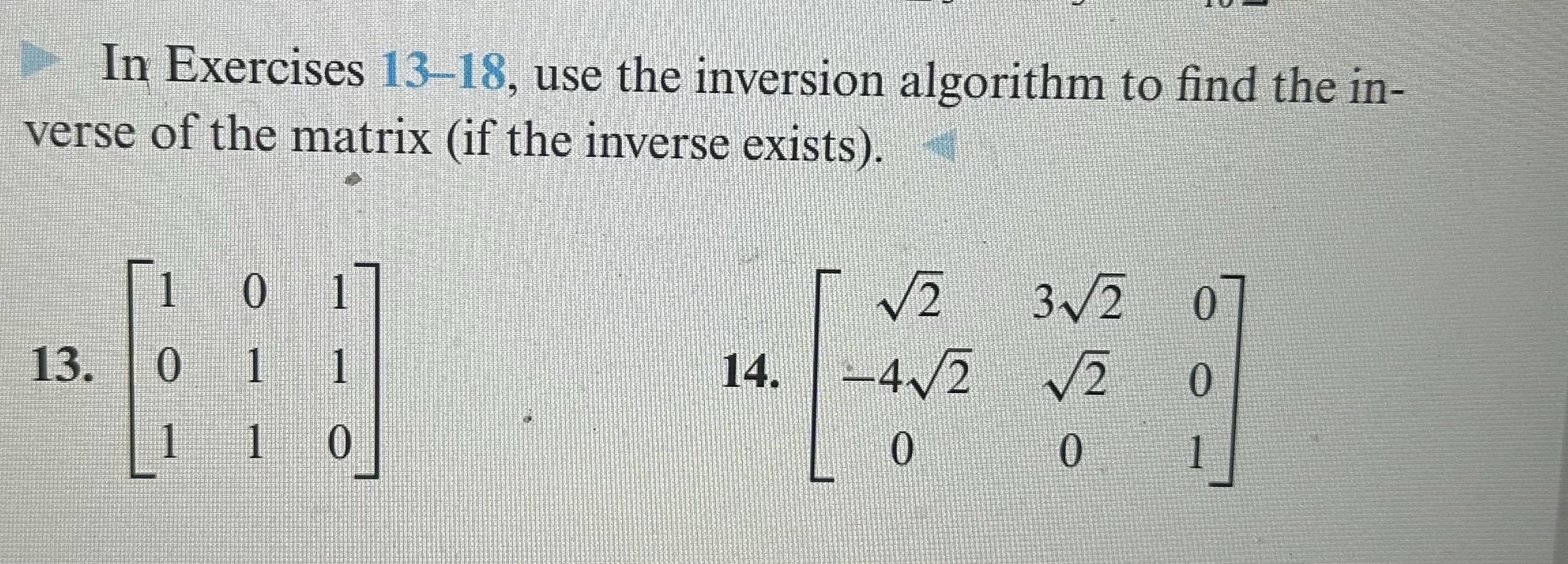  In Exercises 13-18, use the inversion algorithm to find the in-