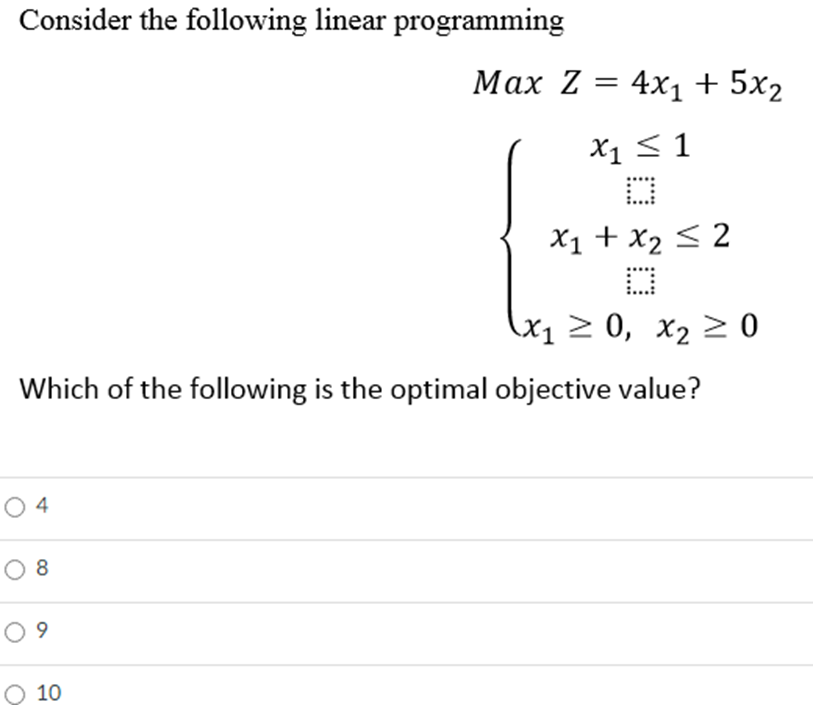 Please provide workings. Consider the following linear programming Max Z = 4x,