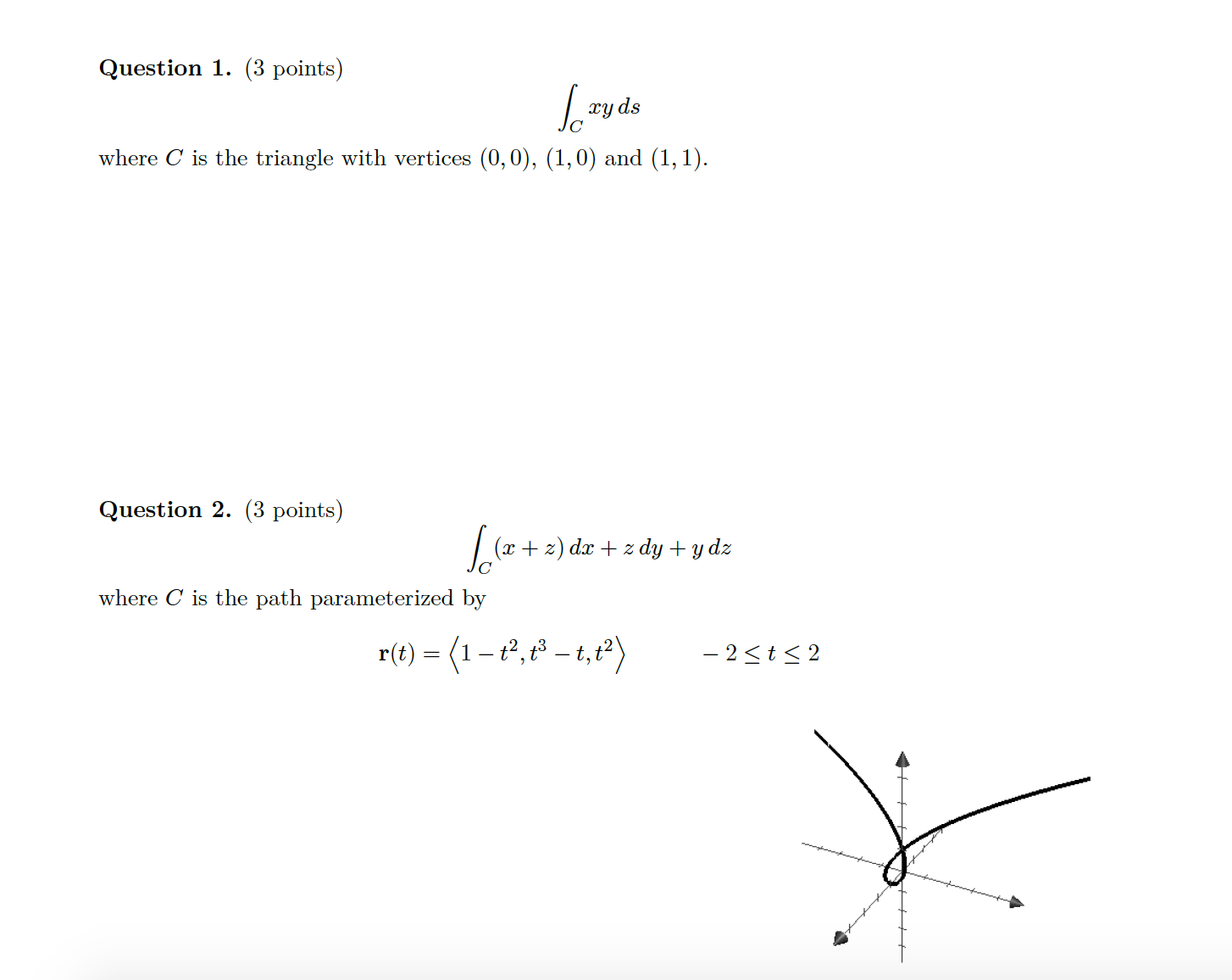 Evaluate the line integral. Question 1. (3 points) / my d3 C