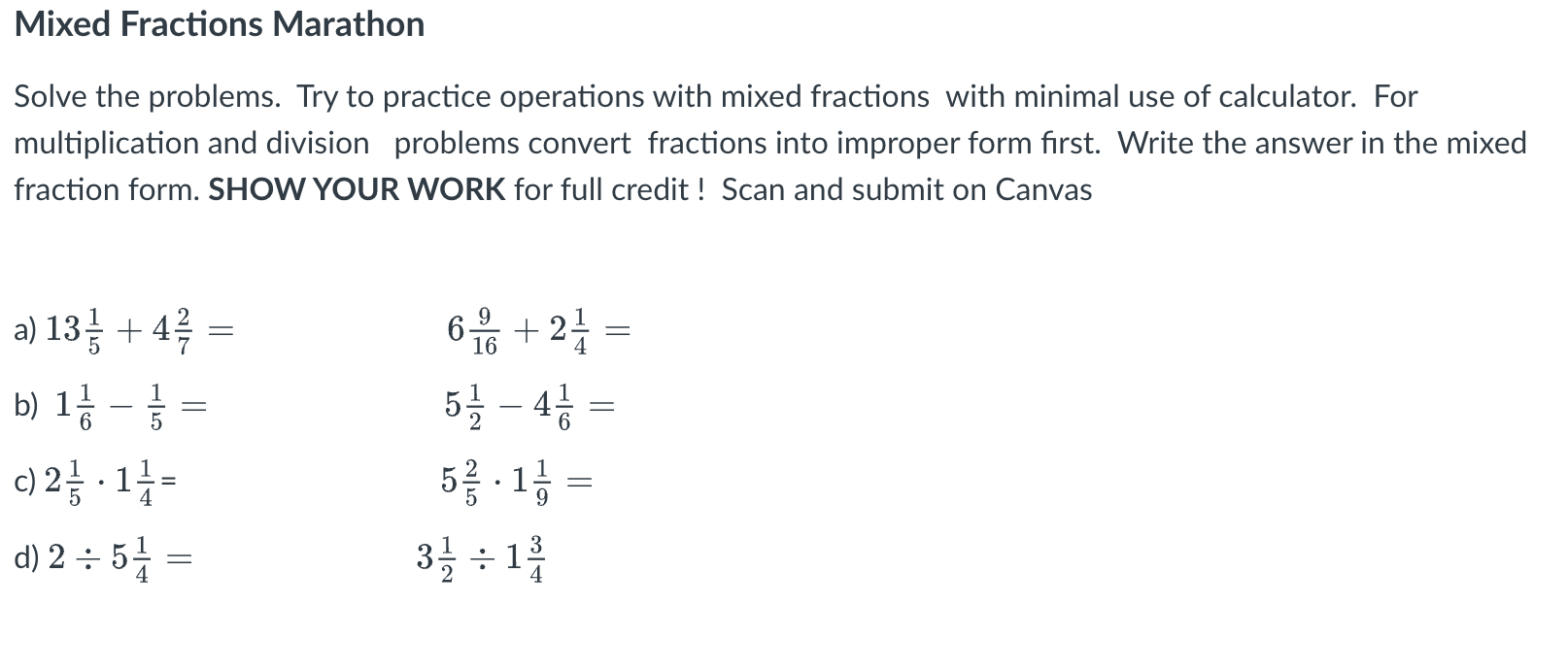  Mixed Fractions Marathon Solve the problems. Try to practice operations with