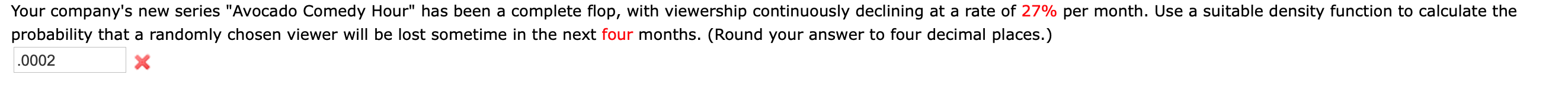 Use a suitable density function to calculate the probability that a randomly