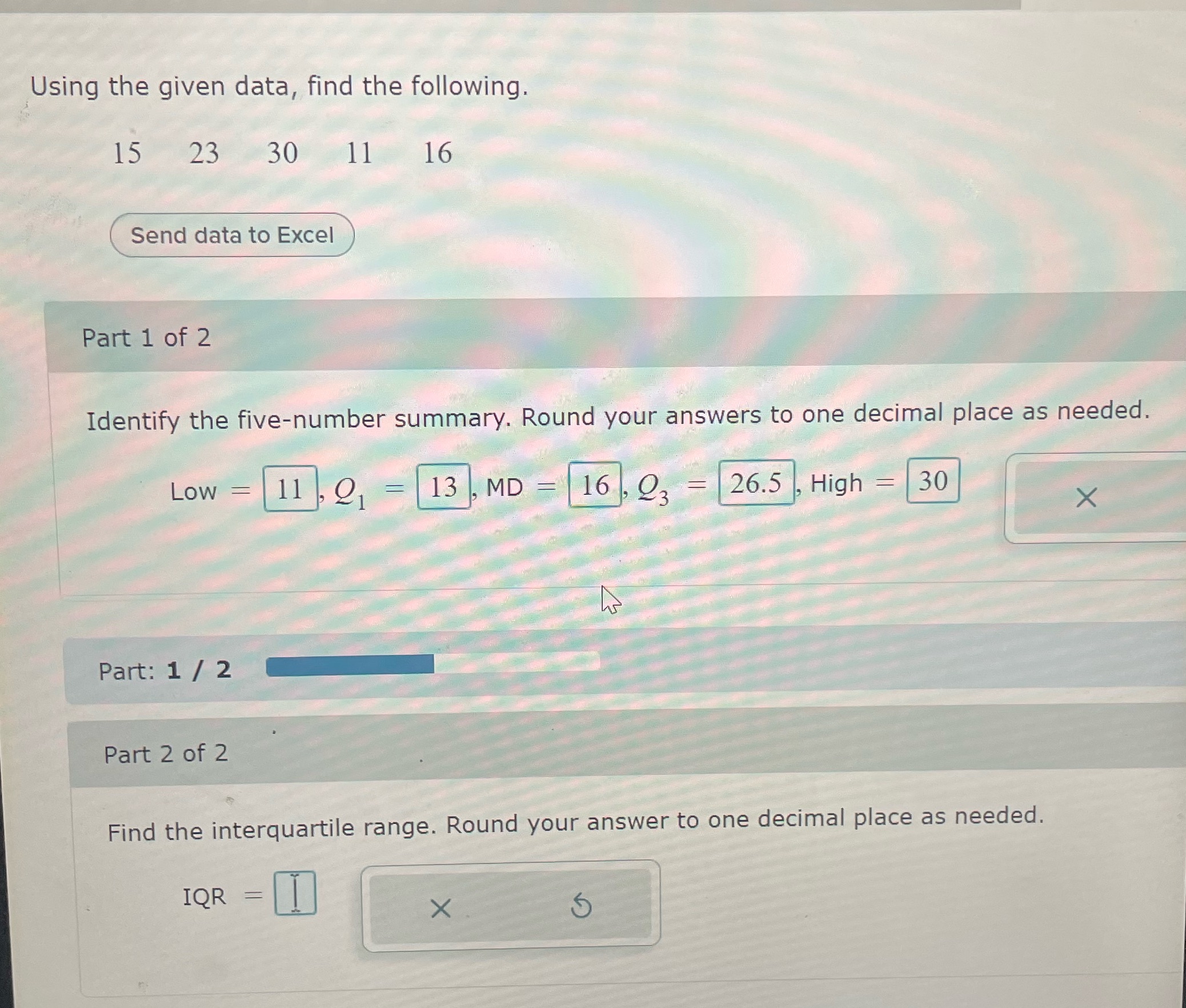 Using the given data, find the following. 15 23 30 11
