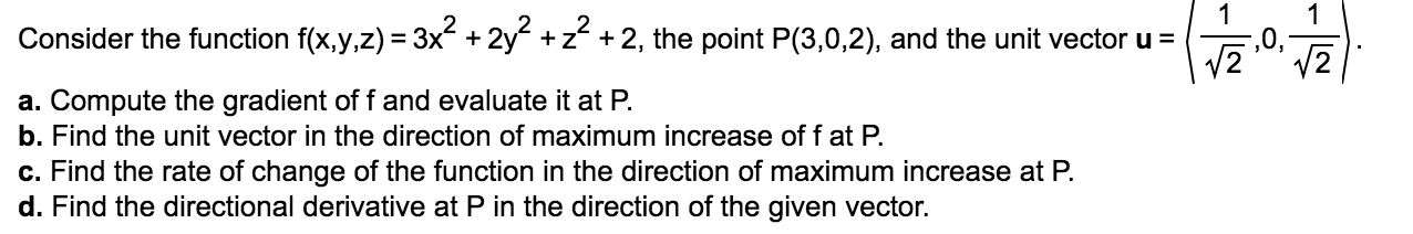 1 1 Consider the function f(x,y,z) = 3x2 + 2y2 +