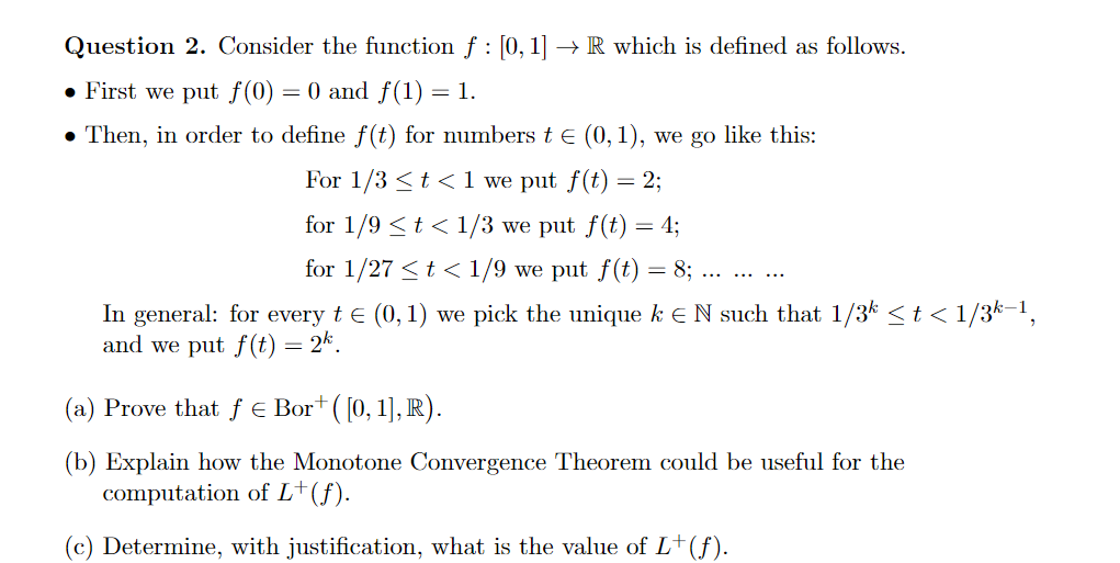  Question 2. Consider the function f : [0, 1] R which