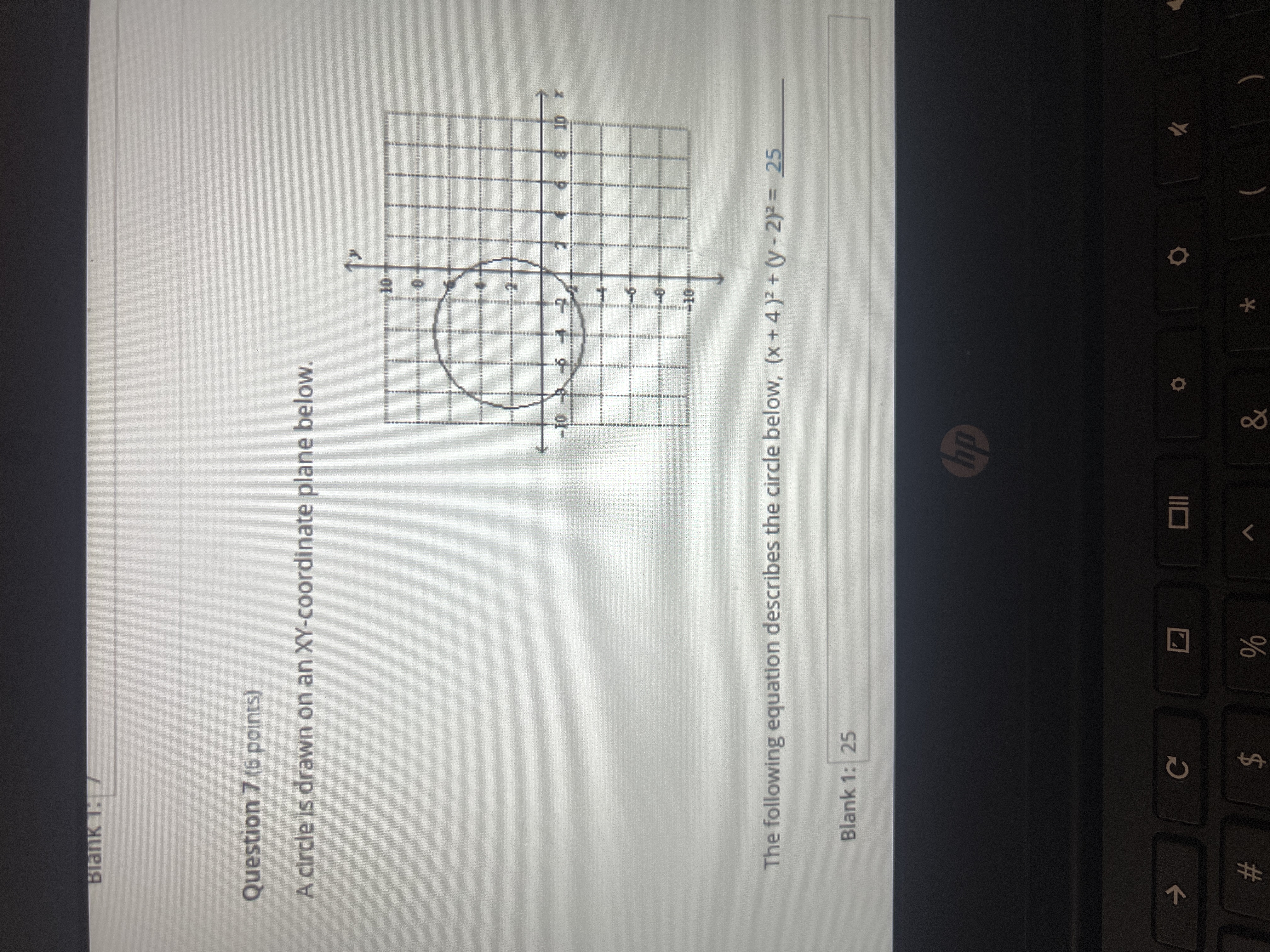  Blank . 7 Question 7 (6 points) A circle is drawn