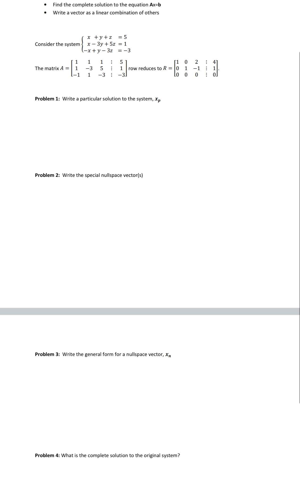  * Find the complete solution to the equation Ax=b e Write
