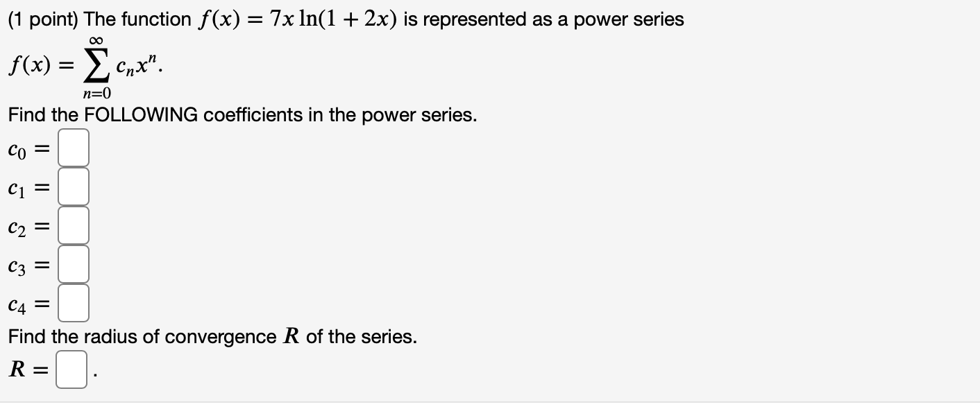 please answer neatly (1 point) The function f(x) = 7x In(1 +