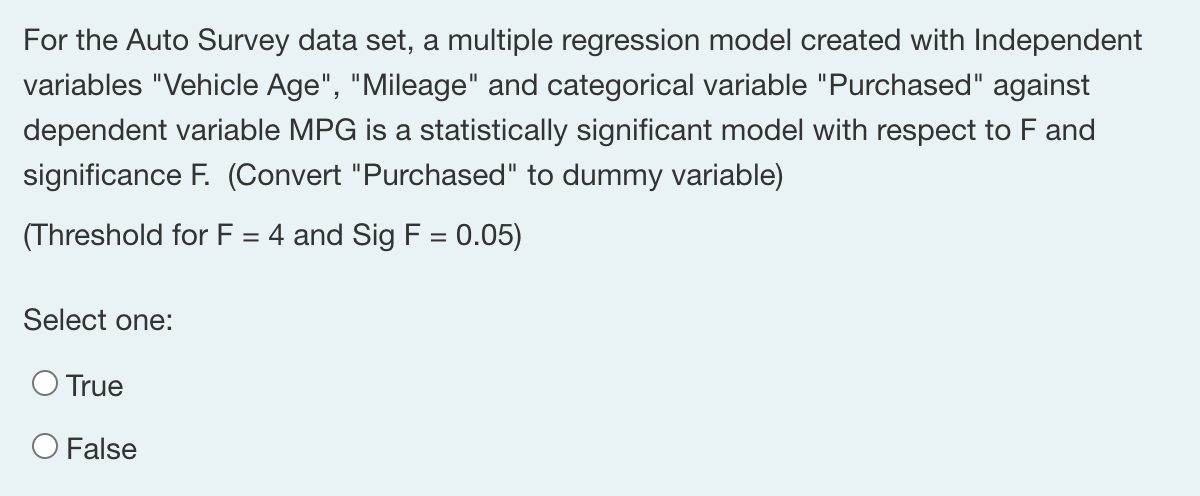 dummy variable/variables required to analyze the Gender variable? Select one: O a.