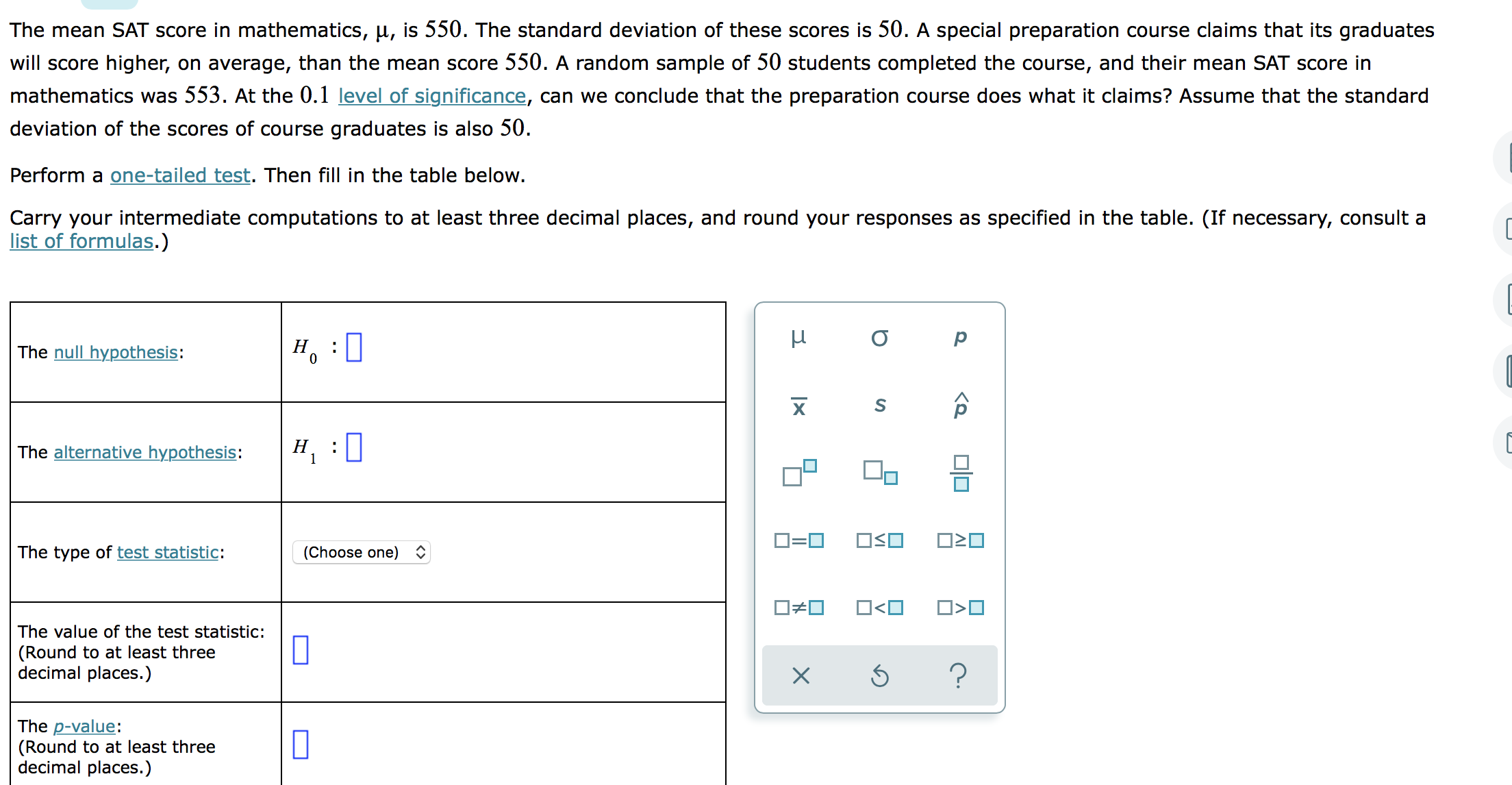 please view question The mean SAT score in mathematics, u, is 550.