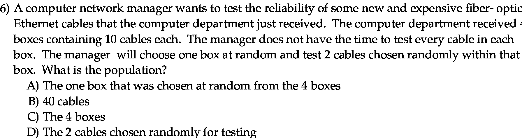 6) A computer network manager wants to test the reliability of