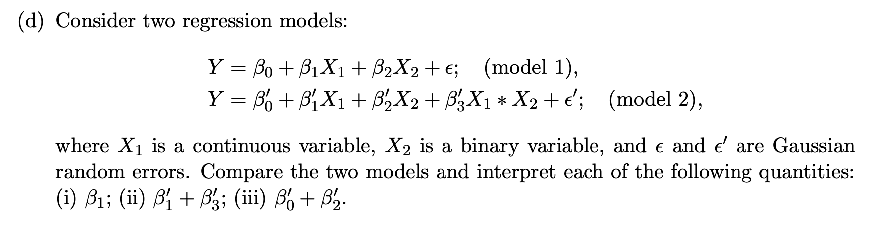 (d) Consider two regression models: Y = 130 + 51X1 +