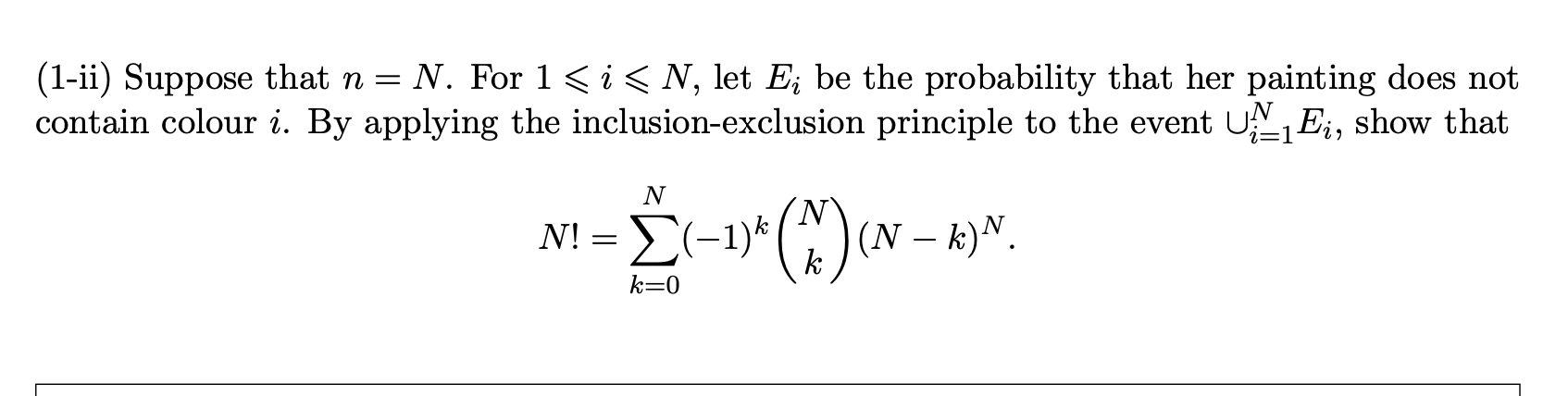 following so-colled inclusion-exclusion principle without proof. Let A1,A2, - -- ,An be
