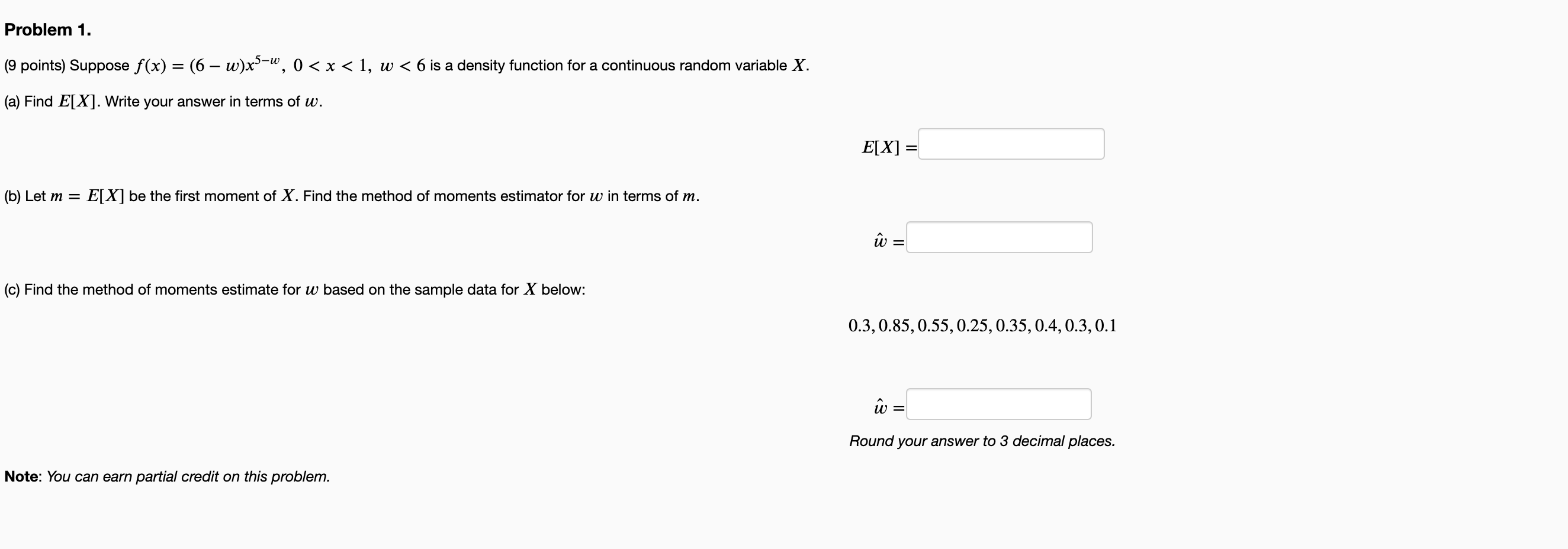 Question below Problem 1. (9 points) Suppose f(x) = (6 w)x5"", 0