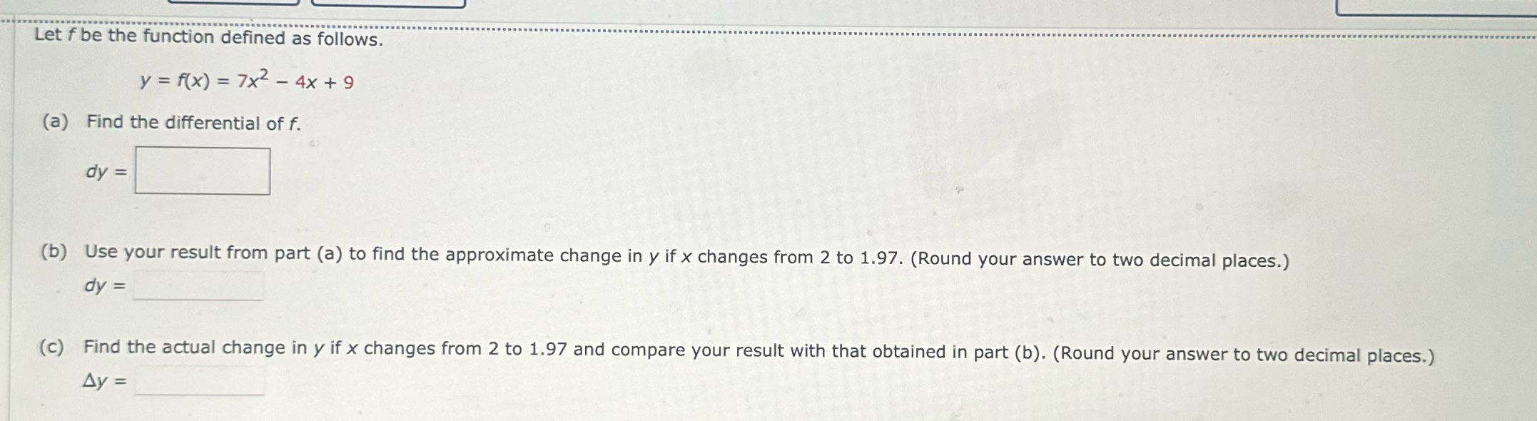 Let f be the function defined as follows. y = f(x)