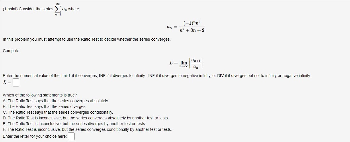 an+1 n-100 Enter the numerical value of the limit L if it
