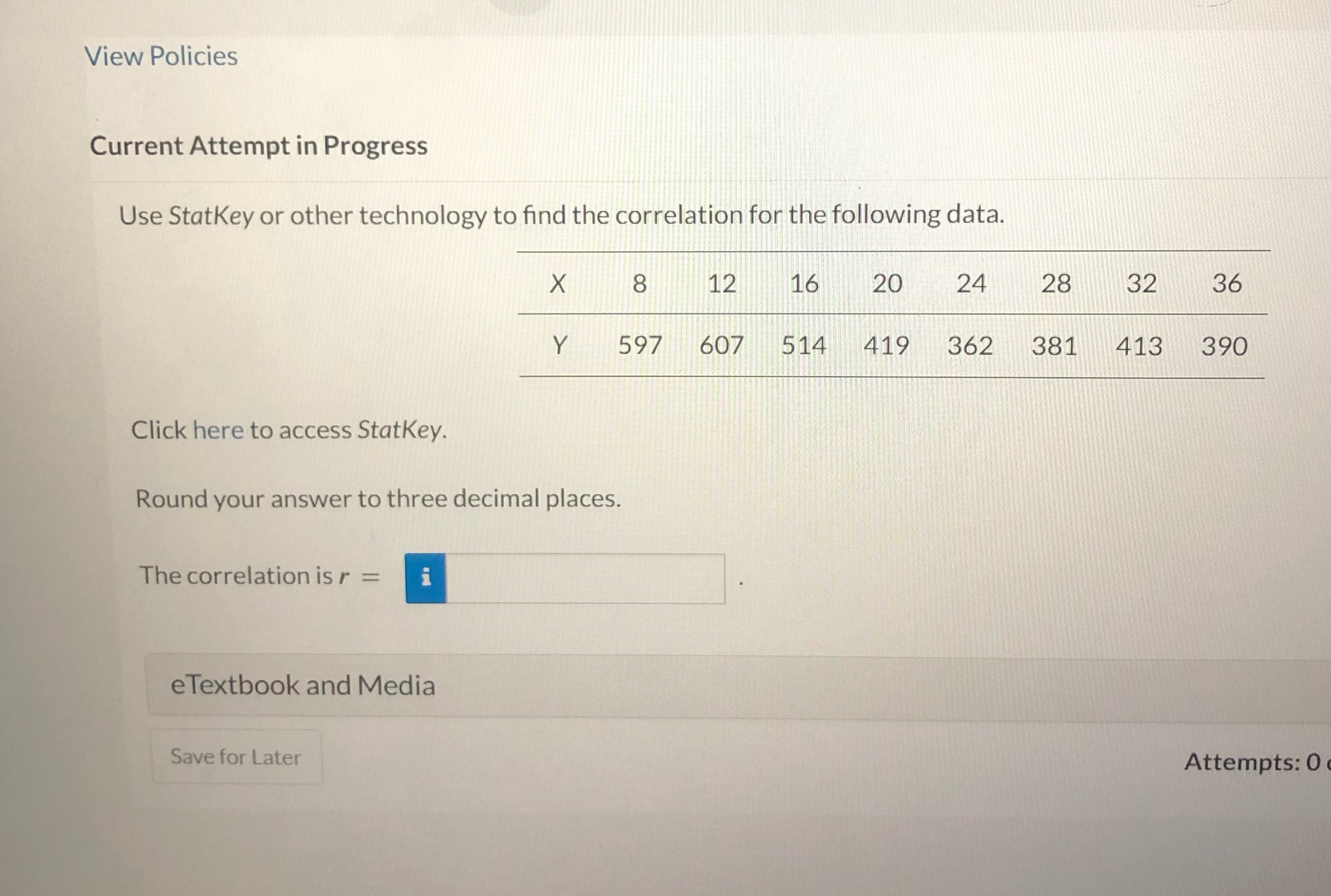 Answer? View Policies Current Attempt in Progress Use StatKey or other technology