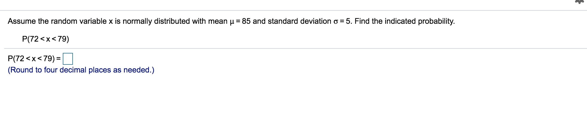Please Answer All Assume the random variable x is normally distributed with