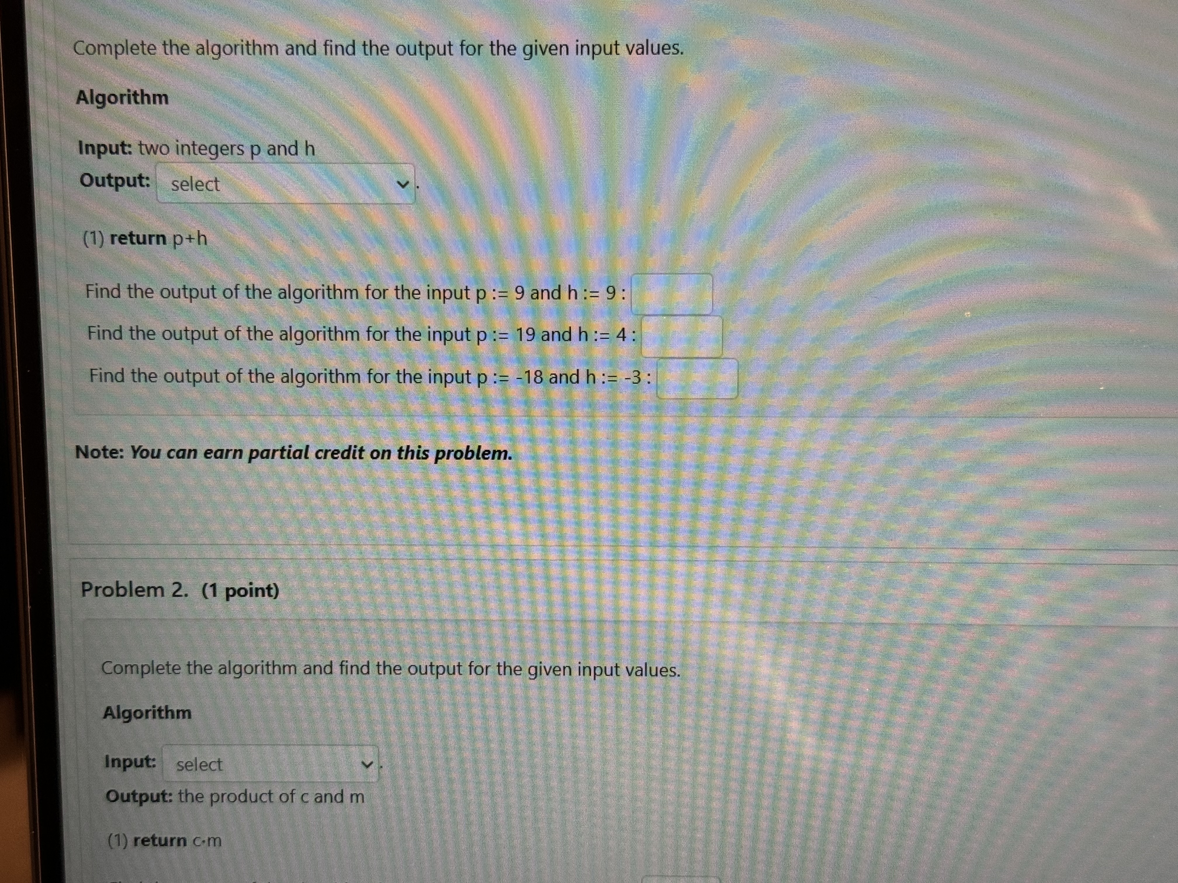  Complete the algorithm and find the output for the given input