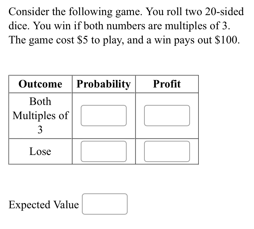 This question is under Expected Value in Math 300. Please help me