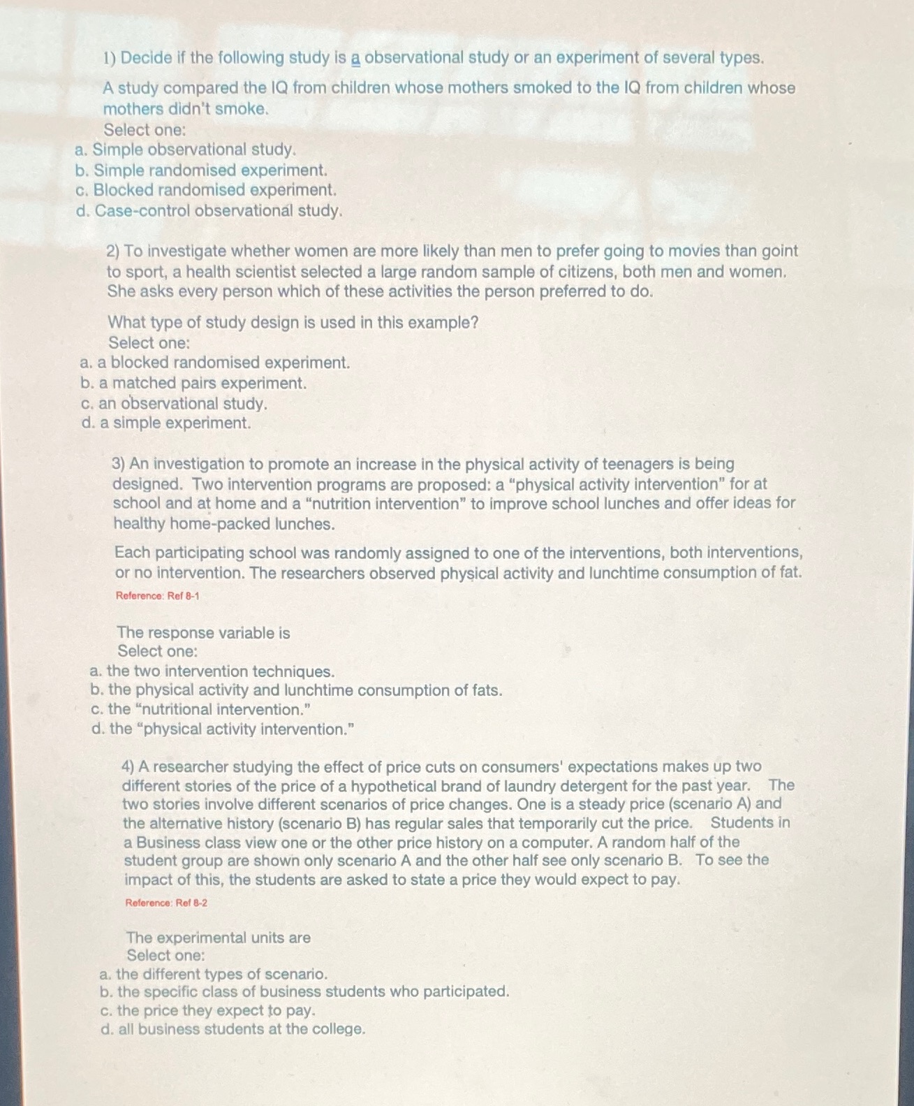  1) Decide if the following study is a observational study or