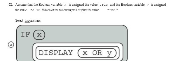  62. Assume that the Boolean variable x is assigned the value