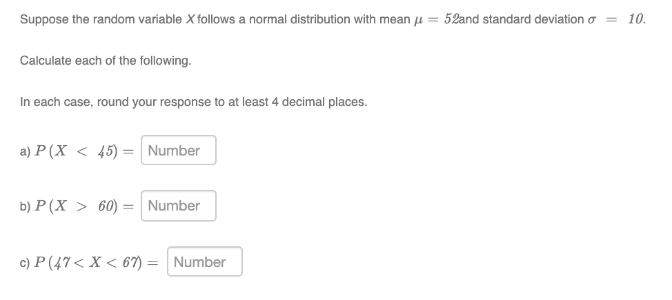Statistics Question Suppose the random variable X follows a normal distribution with