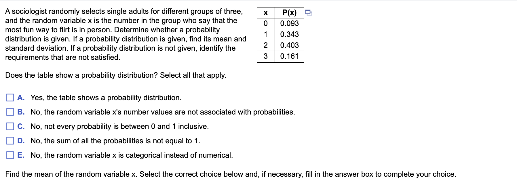 statistics class A sociologist randomly selects single adults for different groups of