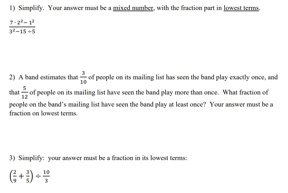 1) Simplify. Your answer must be a mixed number, with the