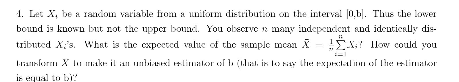  4. Let Xi be a random variable from a uniform distribution