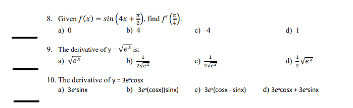 another sinusoidal function. ___12. The rate of change of a sinusoidal function