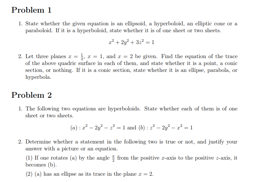 1 State whether the given equation is an ellipsoid, a hyperboloid, an