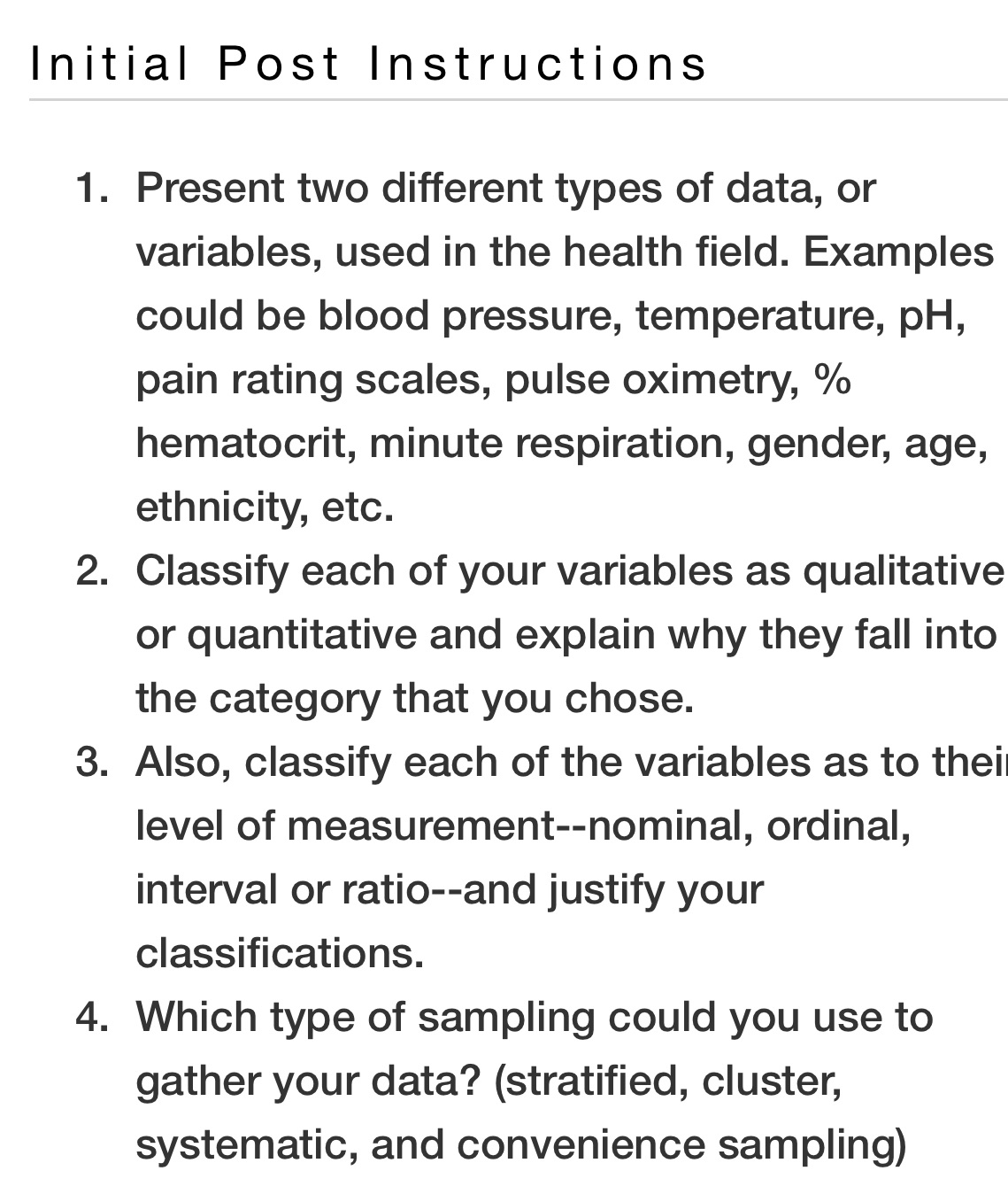  Initial Post Instructions 1. Present two different types of data, or
