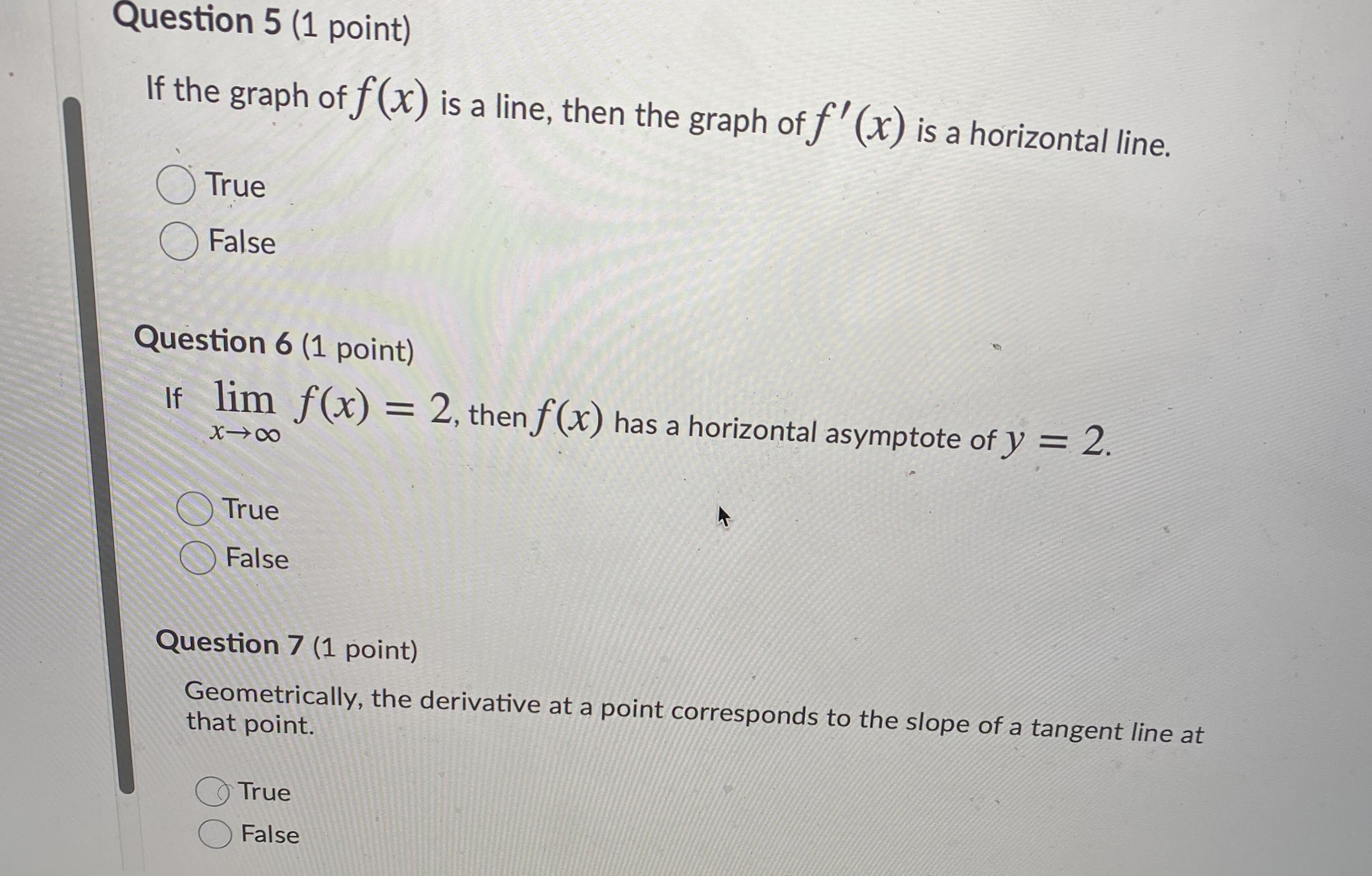 True or false Question 5 (1 point) If the graph of f
