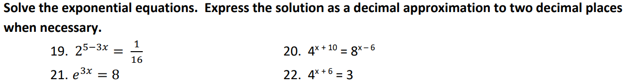  Solve the exponential equations. Express the solution as a decimal approximation