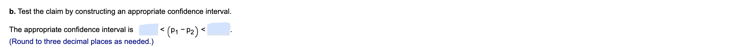 statistic and p-value. Identify the test statistic. z = (Round to two