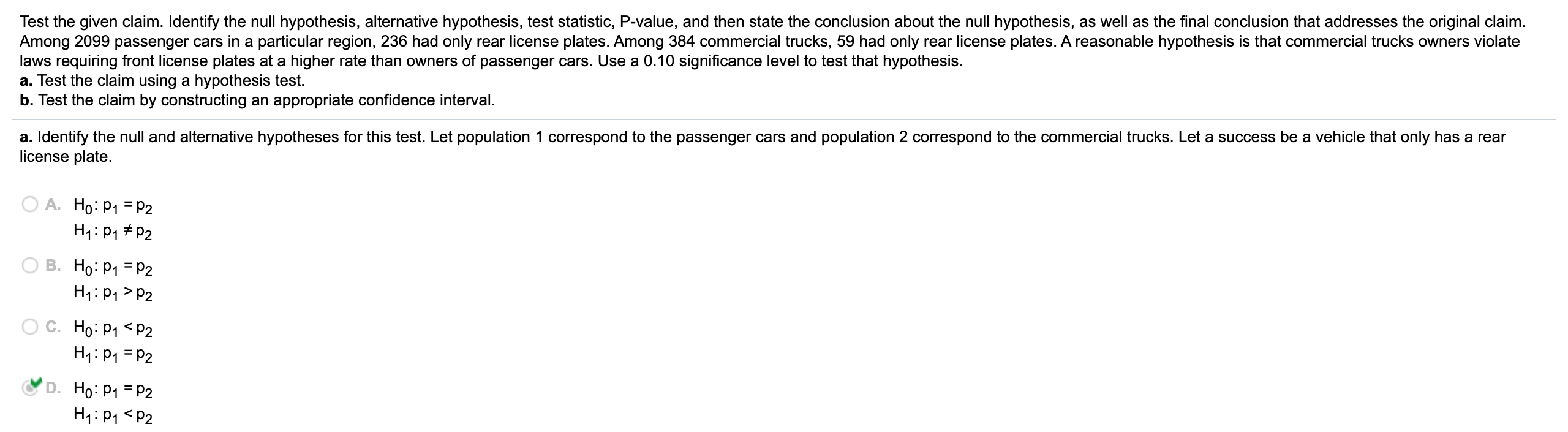 statistic and p-value. State the conclusion about the null hypothesis, as well