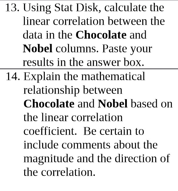  13. Using Stat Disk, calculate the linear correlation between the data