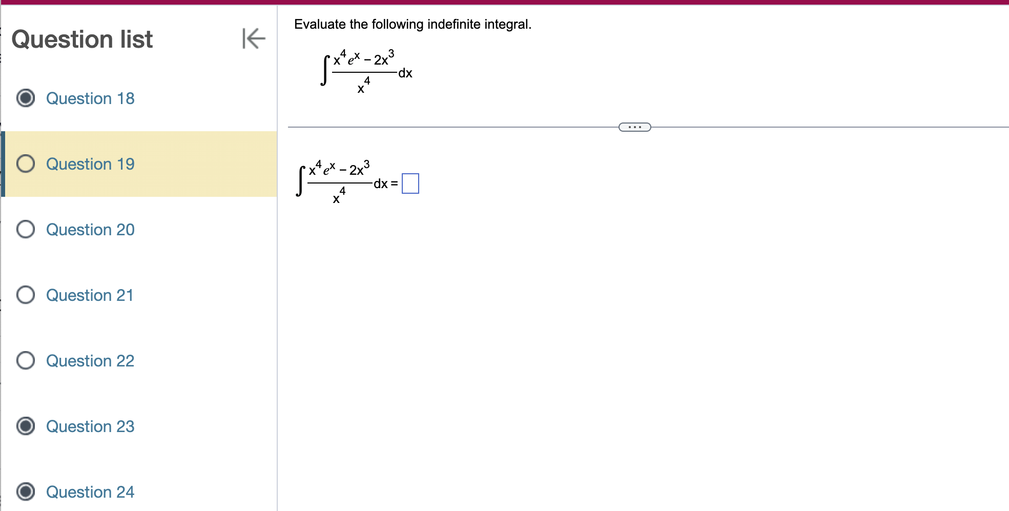  Evaluate the following indefinite integral. ' Question list |& | J'