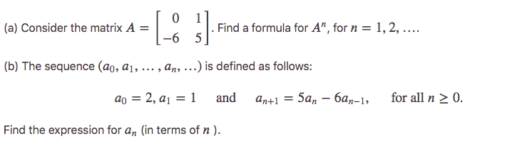 0 (a) Consider the matrix A = Find a formula for