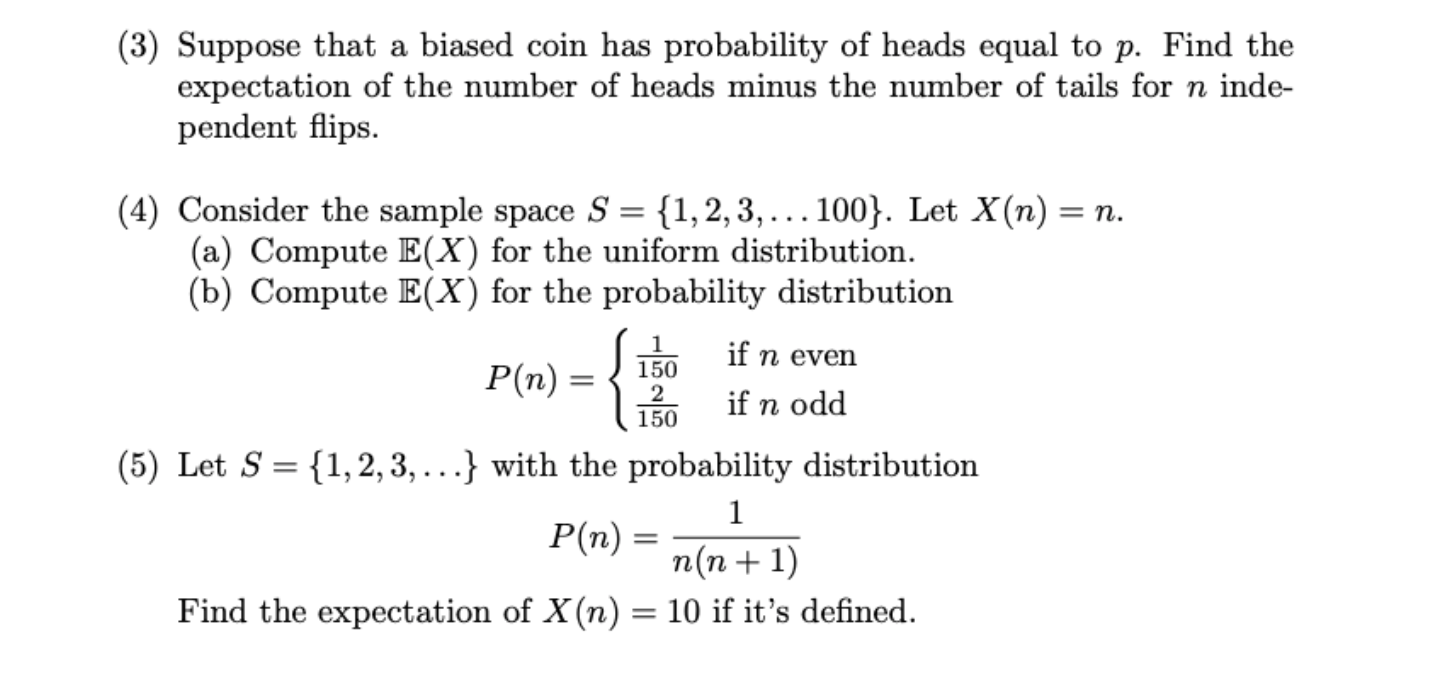 Probability distribution, expected value. (3) Suppose that a biased coin has probability