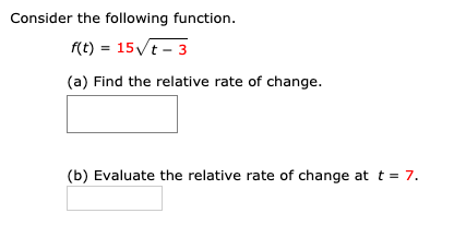 is given by the indicated Function, Find the relative rate of change